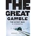 The Great Gamble: The Soviet War in Afghanistan