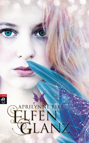 Elfenglanz: Band 4 (Die Elfen-Romane) (German Edition)