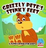 Grizzly Petes Stinky Feet [Funny Books for Kids] (Big Red Balloon)