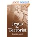 Jesus the Terrorist