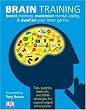 Brain Training: Boost memory, maximize mental agility, & awaken your inner genius