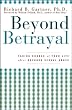 Beyond Betrayal: Taking Charge of Your Life After Boyhood Sexual Abuse