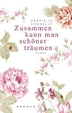 Donnelly, Gabrielle: Zusammen kann man schöner träumen