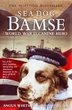 SEA DOG BAMSE: World War II Canine Hero