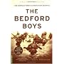 The Bedford Boys: One American Town's Ultimate D-day Sacrifice