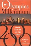 The Olympics at the Millennium: Power Politics and the Games