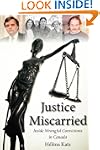 Justice Miscarried: Inside Wrongful C...