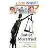 Justice Miscarried: Inside Wrongful Convictions in Canada