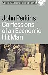 Confessions of an Economic Hit Man