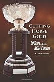 Cutting Horse Gold: 50 Years of the NCHA Futurity
