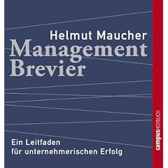 Management-Brevier: Ein Leitfaden f�r unternehmerischen Erfolg