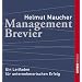 Management-Brevier: Ein Leitfaden f�r unternehmerischen Erfolg