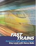 Fast Trains: America's High Speed Future