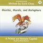 Maxims, Morals, and Metaphors: A Primer on Venture Capital