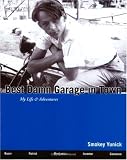 Best Damn Garage in Town: My Life & Adventures