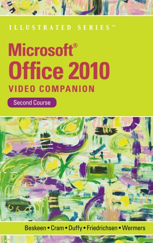 Video Companion DVD for Beskeen/Cram/Duffy/Friedrichsen/Wermers' Microsoft Office 2010 Illustrated Second Course