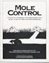 Mole Control A "How To" Handbook for Homeowners Who Want to Solve Their Own Mole Problems