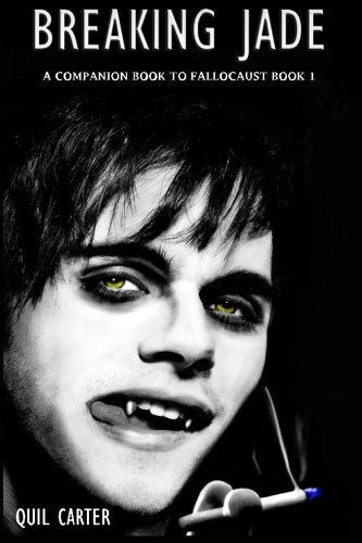 Breaking Jade: A Companion Book to Fallocaust Book 1, by Quil Carter