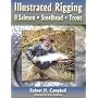 Illustrated Rigging: For Salmon Steelhead Trout