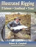 Illustrated Rigging: For Salmon Steelhead Trout