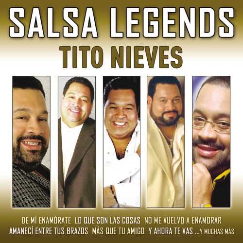 Tito Nieves - Salsa Legends - Zortam Music