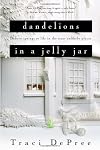 Dandelions in a Jelly Jar