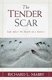 The Tender Scar: Life After the Death of a Spouse