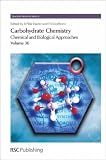 Carbohydrate Chemistry: Chemical and Biological Approaches (Specialist Periodical Reports)