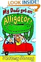 My Dad's Got an Alligator