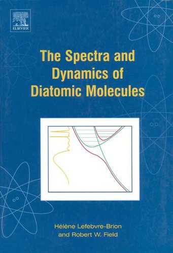 The Spectra and Dynamics of Diatomic Molecules: Revised and Enlarged Edition