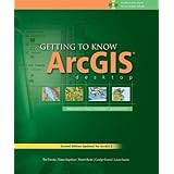 getting to know arcgis desktop the basics of arcview arceditor and arcinfo updated for arcgis 9 getting to