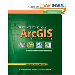 Getting to Know ArcGIS Desktop: The Basics of ArcView, ArcEditor, and ArcInfo Updated for ArcGIS 9 (Getting to Know series)