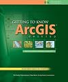 Getting to Know ArcGIS Desktop: The Basics of ArcView, ArcEditor, and ArcInfo Updated for ArcGIS 9 (Getting to Know series)