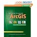 Getting to Know ArcGIS Desktop: The Basics of ArcView, ArcEditor, and ArcInfo Updated for ArcGIS 9 (Getting to Know series)