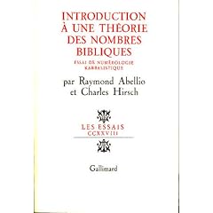Introduction � une th�orie des nombres bibliques : Essai de num�rologie kabbalistique
