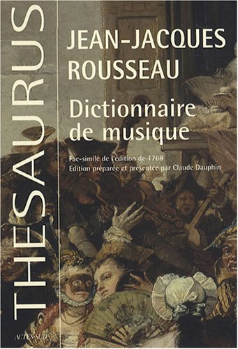 Dictionnaire de musique : Fac-similé de l'édition de 1768 augmenté des planches sur la lutherie tirées de l'Encyclopédie de Diderot