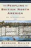 The Peopling of British North America: An Introduction