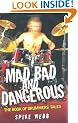 Mad, Bad and Dangerous - The Book of Drummer's Tales