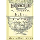 Essentials of Classic Italian Cookingby Marcella Hazan
