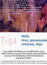 TIGA: Haiti, Dream, Creation, Possession, Madness