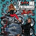 F*** Me, I'M Famous! Ibiza Mix 2011 (By Cathy & David Guetta)