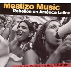 Mestizo Music-Rebelion en America Latina