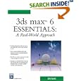 3ds max 6 Essentials: A Real-World Approach (Graphics Series) by  David Kalwick