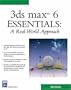 3ds max 6 Essentials: A Real-World Approach (Charles River Media Graphics)