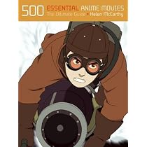 500 Essential Anime Movies: The Ultimate Guide