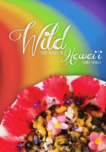 Wild Food Plants of Hawai'i, by Sunny Savage