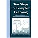 Ten Steps to Complex Learning: A Systematic Approach to Four-Component Instructional Design
