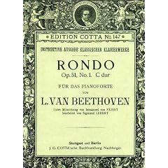 Rondo Op. 51, No. 1 C dur f�r das Pianoforte von L. van Beethoven. Unter Mitwirkung von Immanuel von Faisst, bearbeitet von Sigmund Lebert - Rondo Op. 51, No. 1. C major for the Pianoforte composed by L. van Beethoven, English translation of the instructive text by J.H. Cornell. Edition Cotta o. 147.