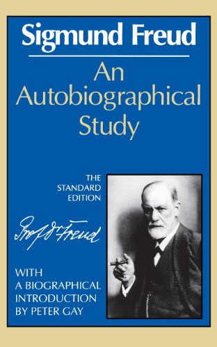 An Autobiographical Study (The Standard Edition)  (Complete Psychological Works of Sigmund Freud)