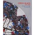 Czech Glass 1945-1980: Design in an Age of Adversity by Helmut Ricke